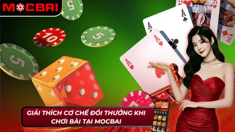 Game Bài Đổi Thưởng: Hệ Thống Cờ Bạc Siêu Hoành Tráng Tại Mocbai 4 Cơ hội kiếm tiền từ game bài đổi thưởng Mocbai