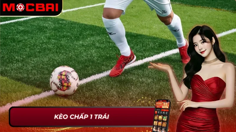 Kèo Châu Á - Lối Tắt Trở Thành Triệu Phú Cho Cược Thủ Trong Năm 2026 5 Kèo chấp 1 trái trong kèo châu Á