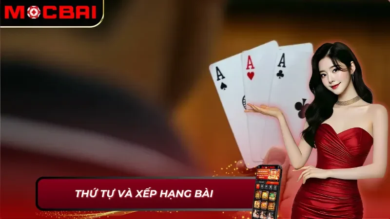 Poker Online: Chinh Phục Đỉnh Cao Cá Cược Cùng Nhà Cái Mocbai 4 Thứ tự và xếp hạng bài trong Poker Mocbai