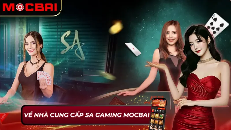 SA Gaming - Nhà Cung Cấp Casino Online Hàng Đầu Tại Mocbai 2 Tổng quan về SA Gaming Mocbai