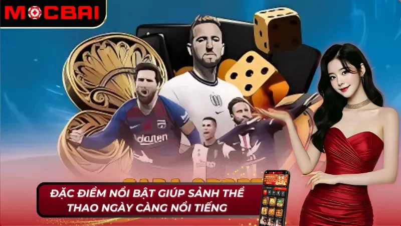 SABA Sports - Thăng Hoa Cùng Trận Đấu Chất Lượng Cùng Nhà Cái Mocbai 3 Lý do khiến SABA Sports Mocbai được người chơi yêu thích